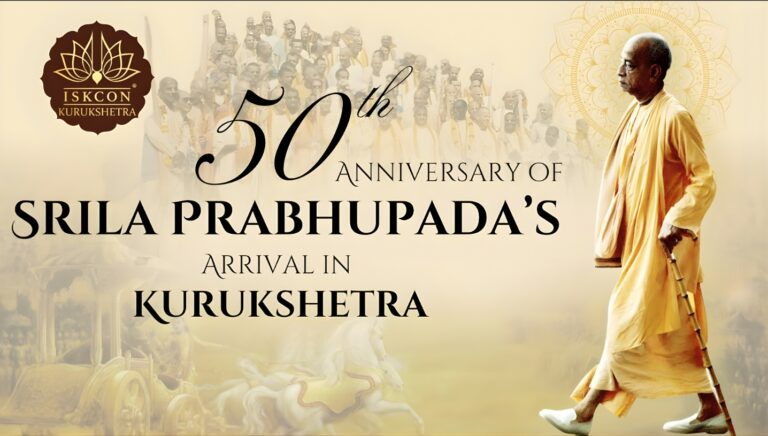 Celebrating 50th Anniversary of Srila Prabhupada’s Arrival in Kurukshetra